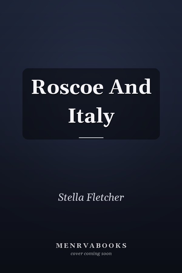 Roscoe And Italy