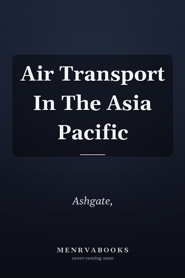 Air Transport In The Asia Pacific