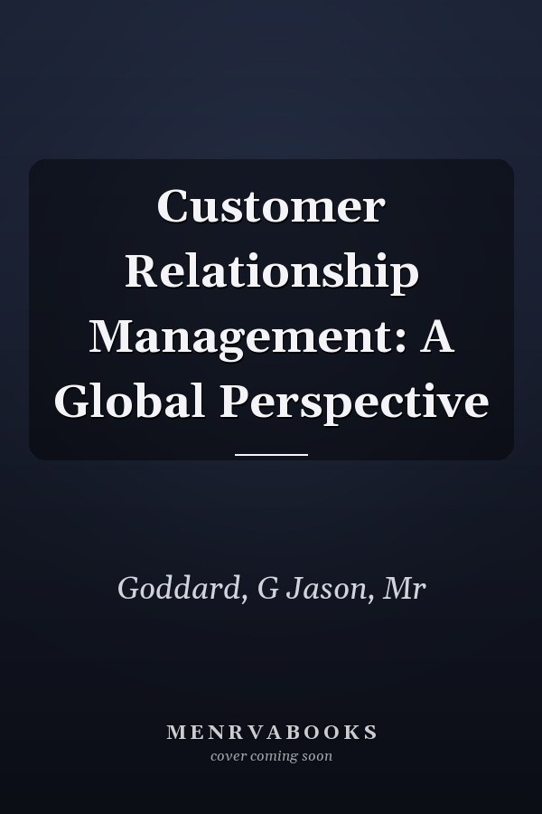 Customer Relationship Management: A Global Perspective