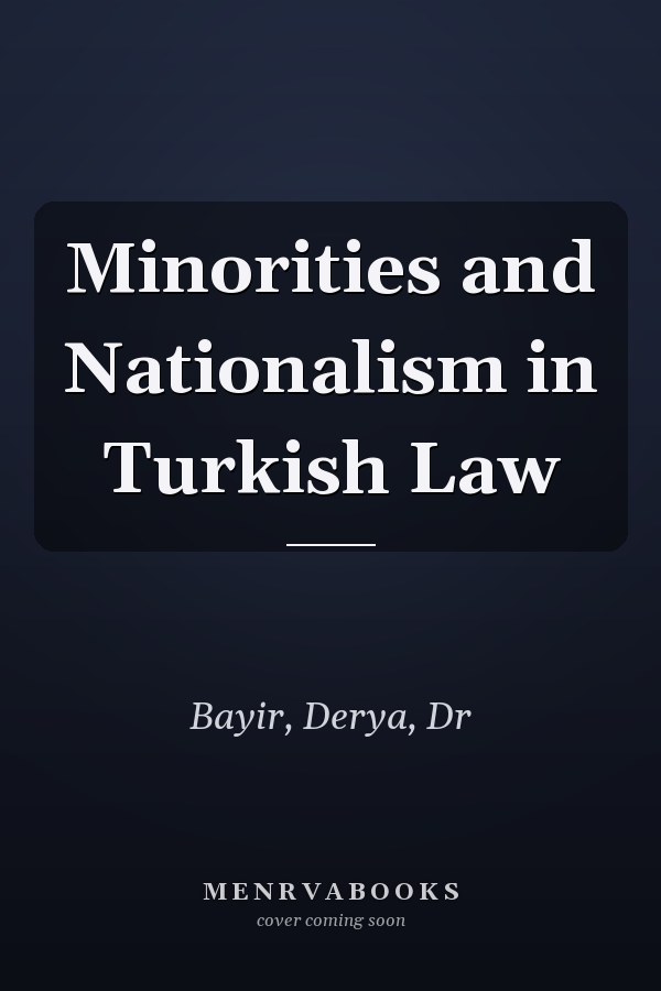Minorities and Nationalism in Turkish Law