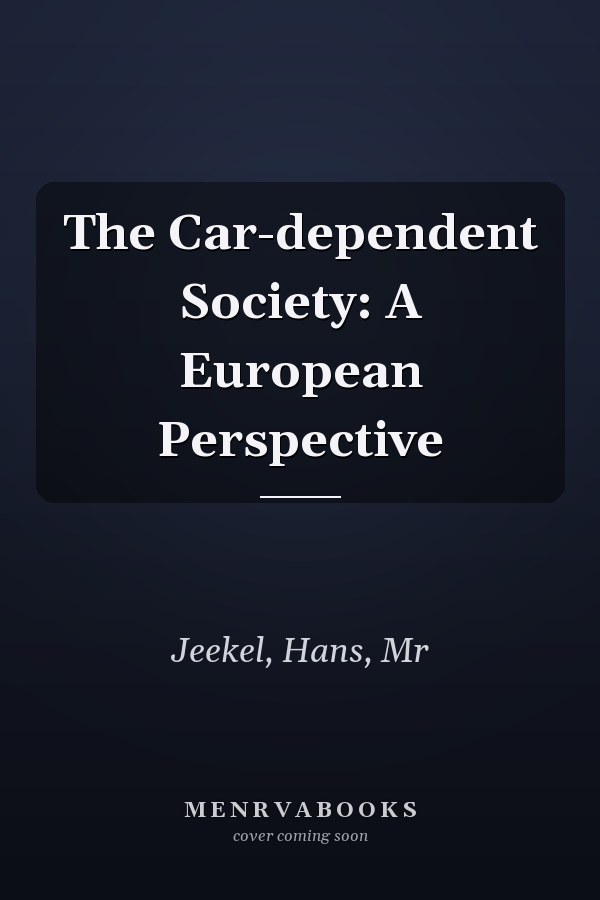 The Car-dependent Society: A European Perspective