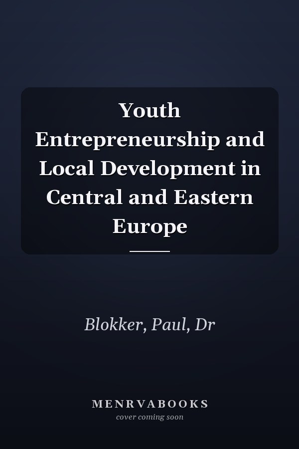 Youth Entrepreneurship and Local Development in Central and Eastern Europe