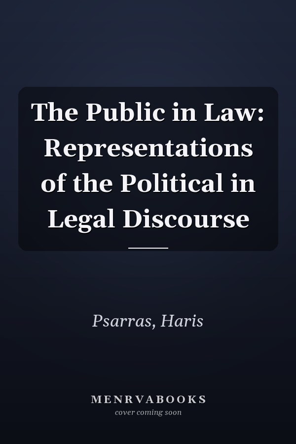 The Public in Law: Representations of the Political in Legal Discourse