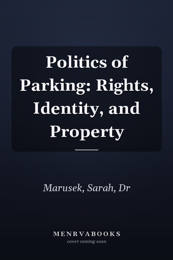 Politics of Parking: Rights, Identity, and Property