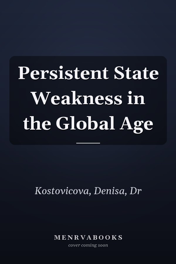 Persistent State Weakness in the Global Age