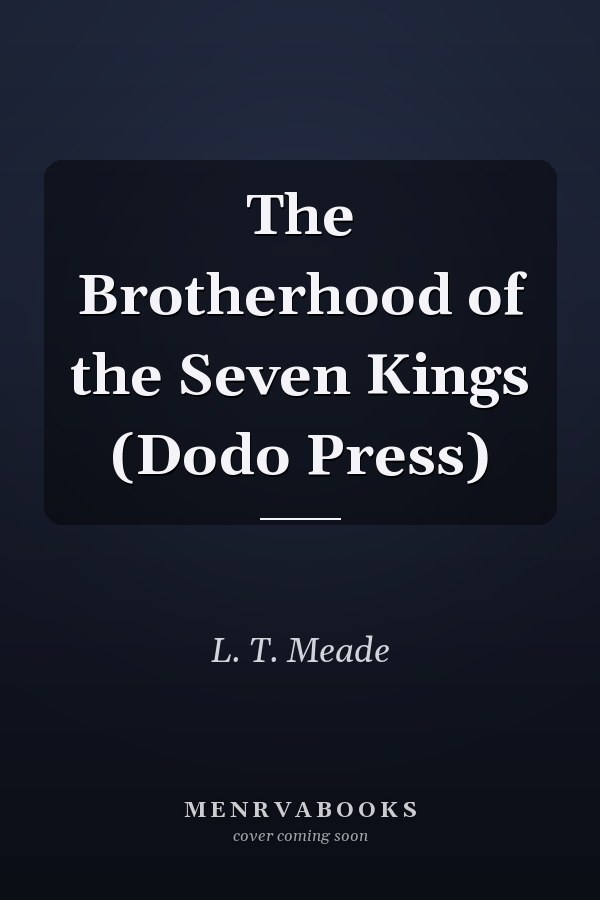 The Brotherhood of the Seven Kings (Dodo Press)