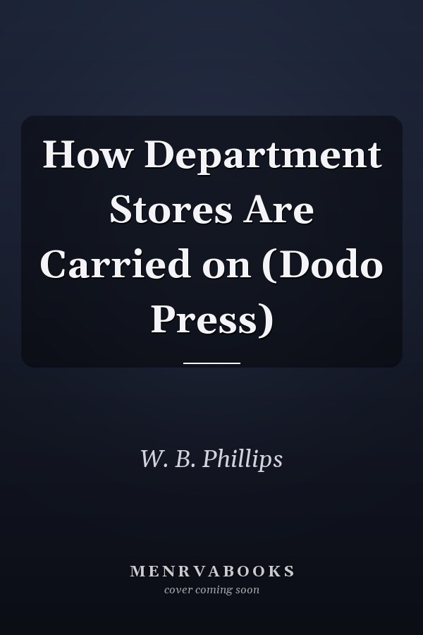 How Department Stores Are Carried on (Dodo Press)