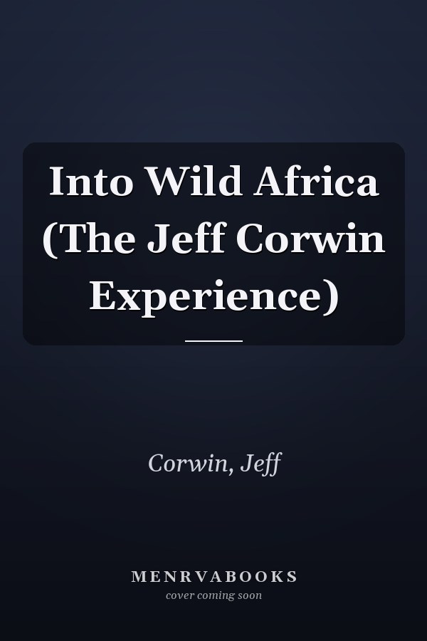 Into Wild Africa (The Jeff Corwin Experience)