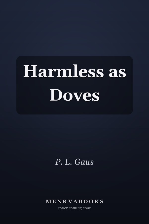 Harmless as Doves