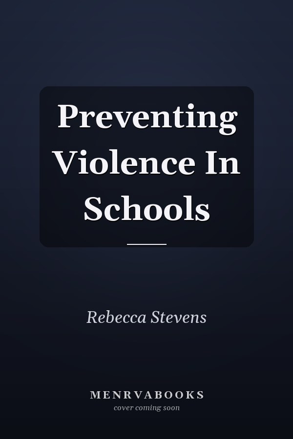Preventing Violence In Schools