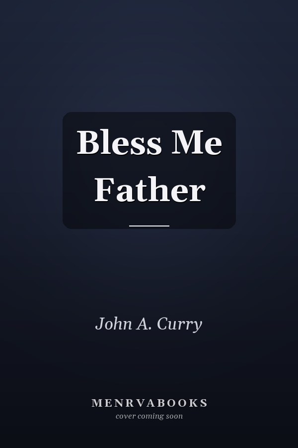 Bless Me Father
