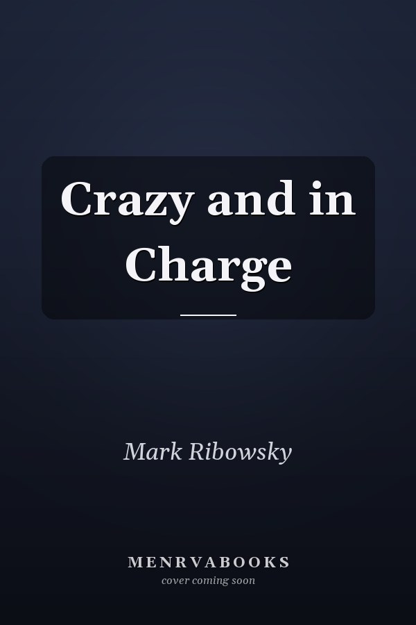 Crazy and in Charge