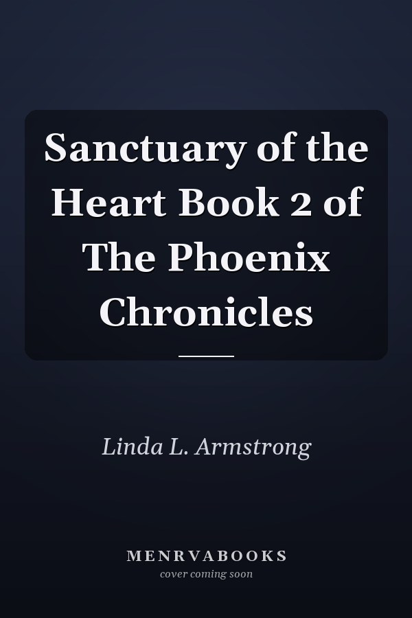 Sanctuary of the Heart Book 2 of The Phoenix Chronicles