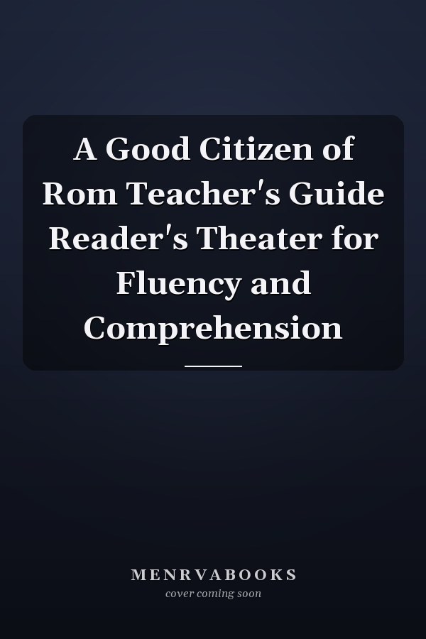 A Good Citizen of Rom Teacher's Guide Reader's Theater for Fluency and Comprehension
