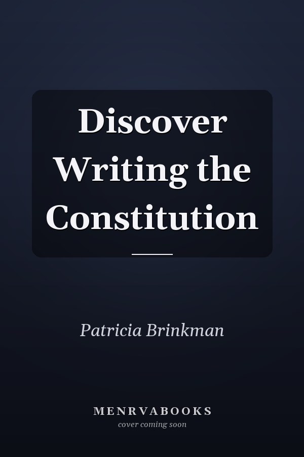 Discover Writing the Constitution
