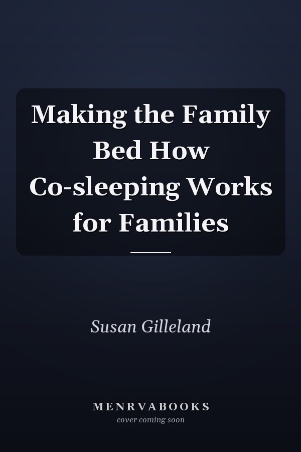 Making the Family Bed How Co-sleeping Works for Families