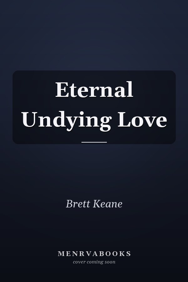 Eternal Undying Love