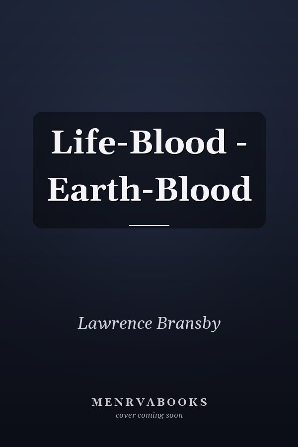 Life-Blood - Earth-Blood