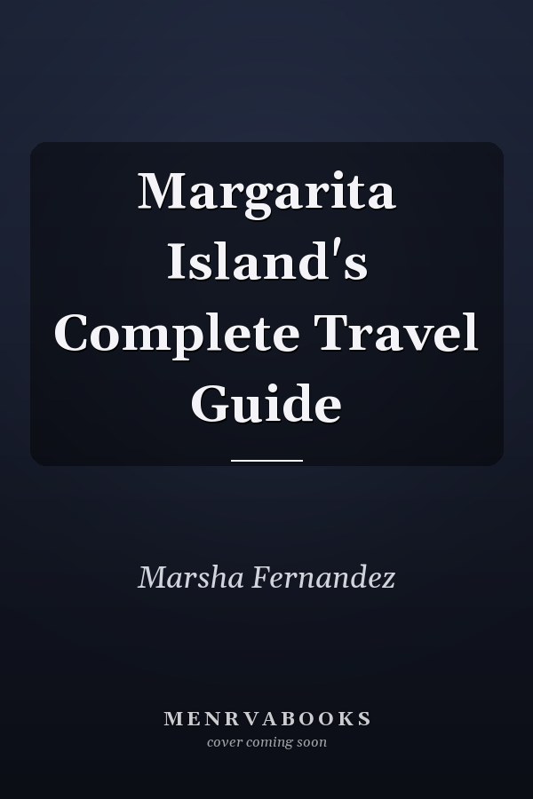 Margarita Island's Complete Travel Guide