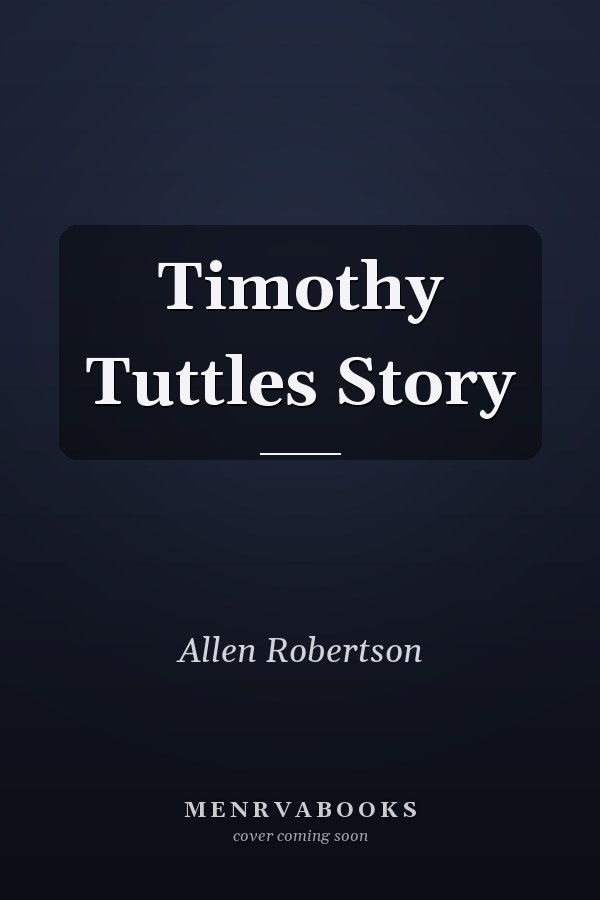Timothy Tuttles Story