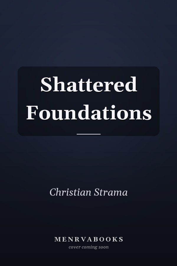 Shattered Foundations