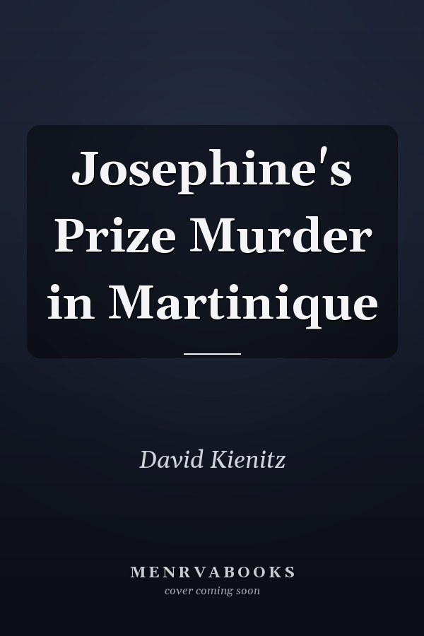 Josephine's Prize Murder in Martinique