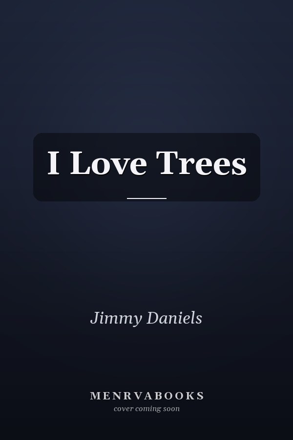 I Love Trees