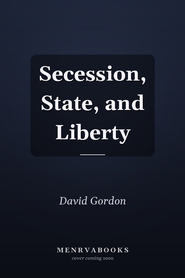 Secession, State, and Liberty