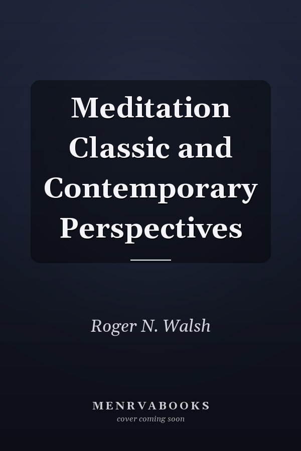 Meditation Classic and Contemporary Perspectives