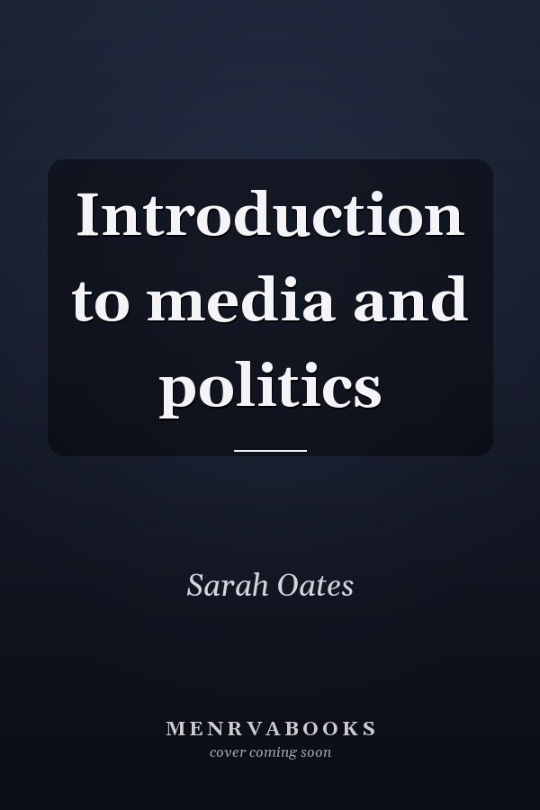 Introduction to media and politics