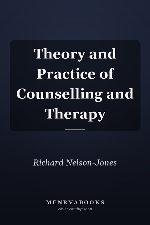 Theory and Practice of Counselling and Therapy
