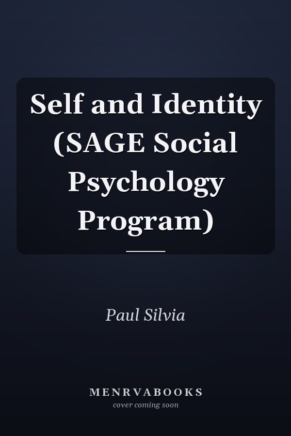 Self and Identity (SAGE Social Psychology Program)