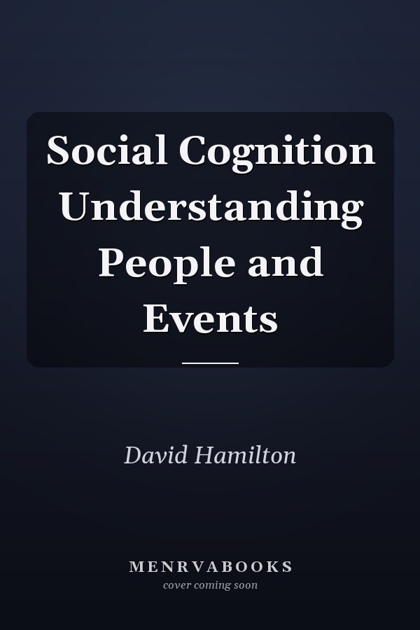Social Cognition Understanding People and Events