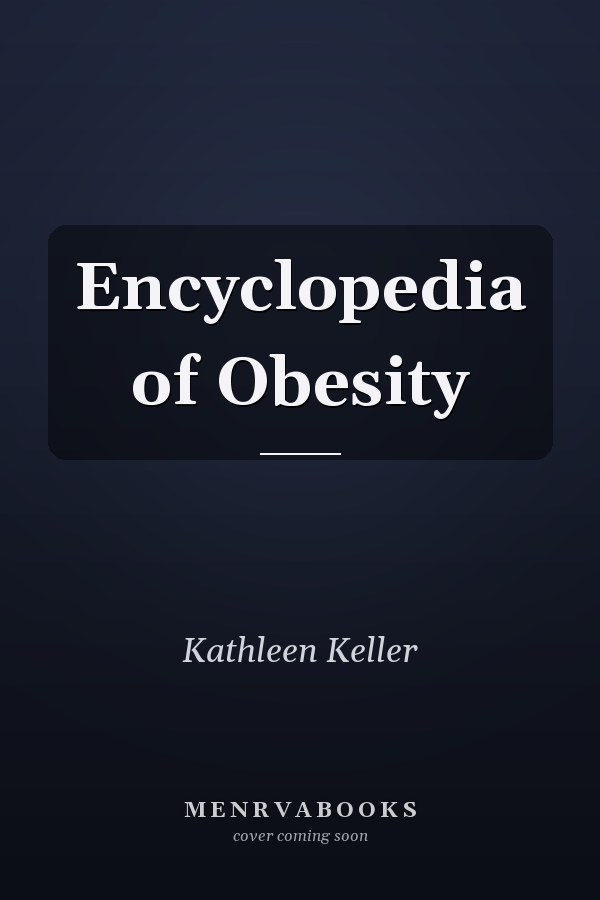 Encyclopedia of Obesity