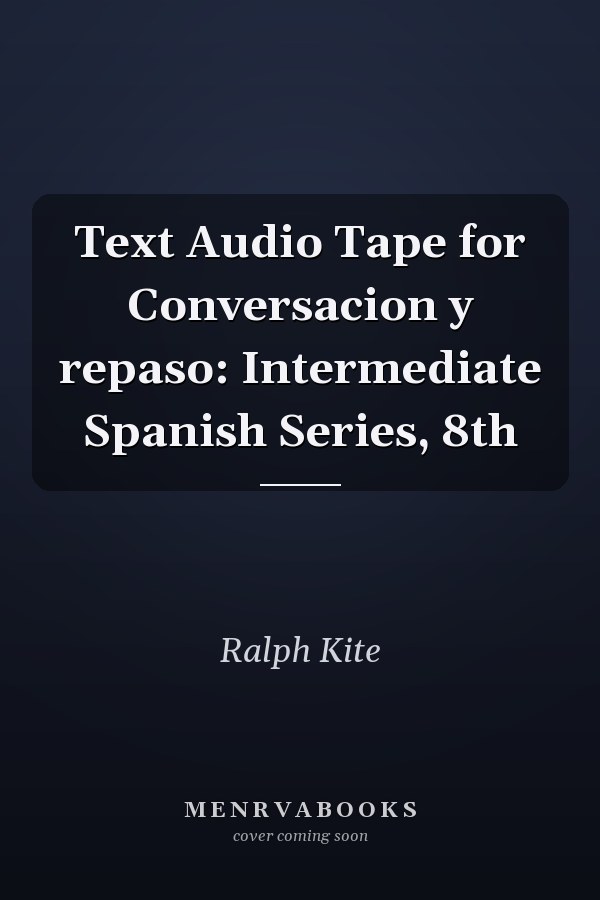 Text Audio Tape for Conversacion y repaso: Intermediate Spanish Series, 8th