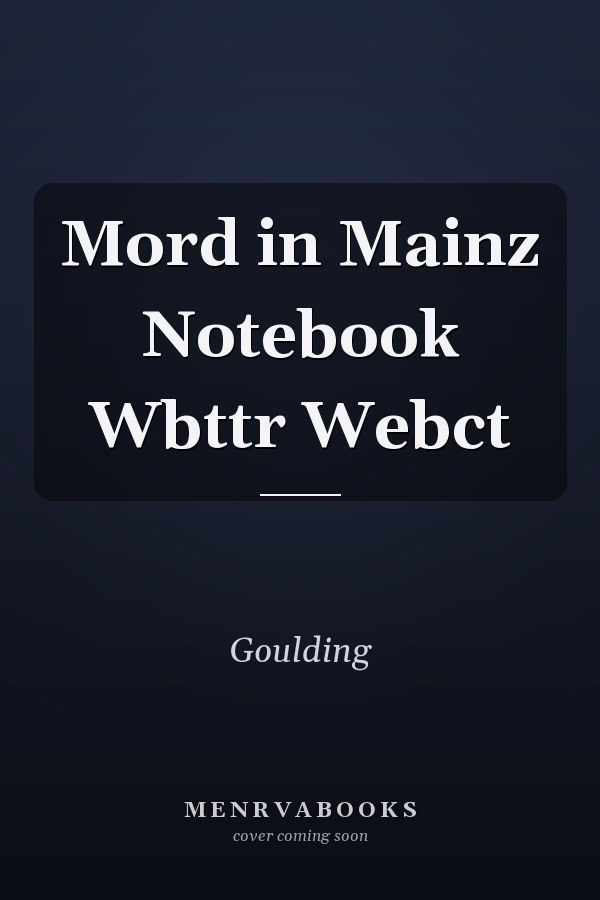 Mord in Mainz Notebook Wbttr Webct
