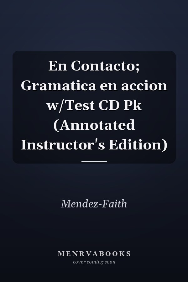 En Contacto; Gramatica en accion w/Test CD Pk (Annotated Instructor's Edition)