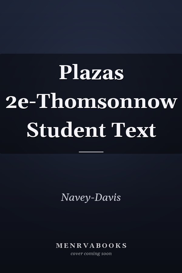 Plazas 2e-Thomsonnow Student Text