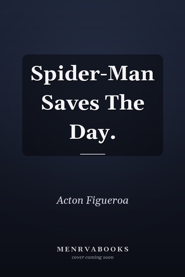 Spider-Man Saves The Day.