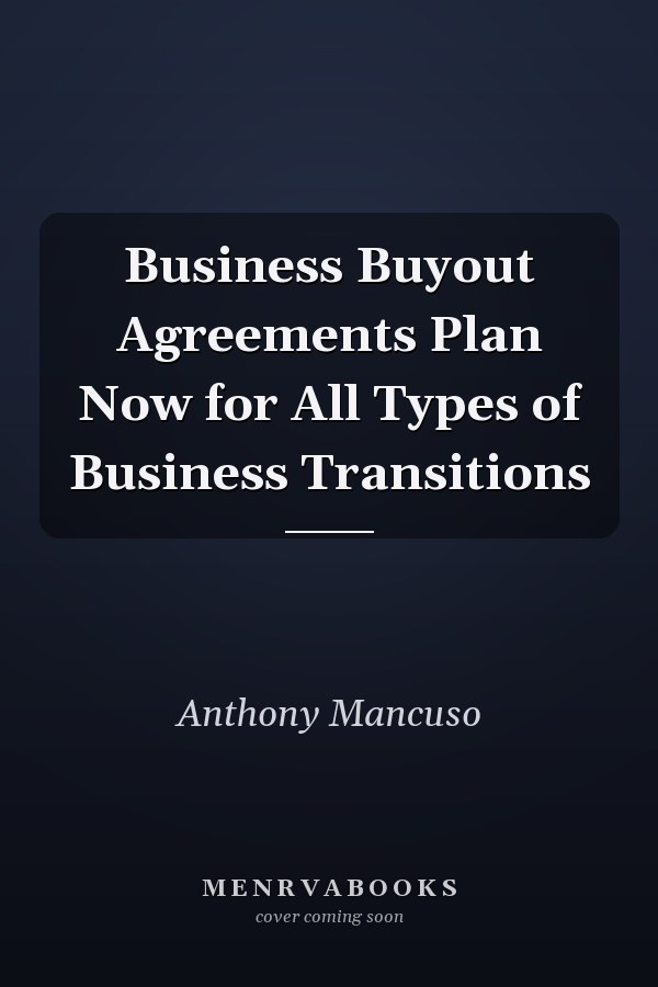 Business Buyout Agreements Plan Now for All Types of Business Transitions