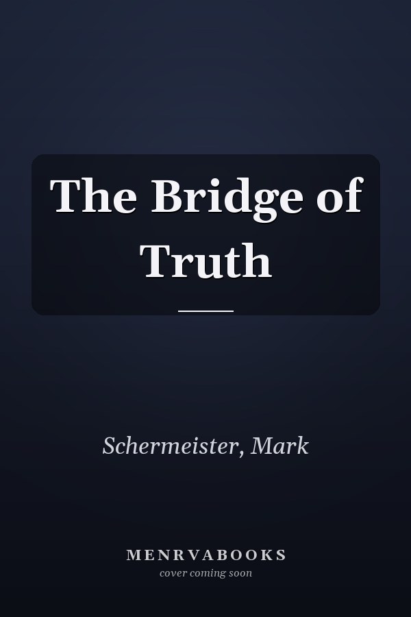 The Bridge of Truth