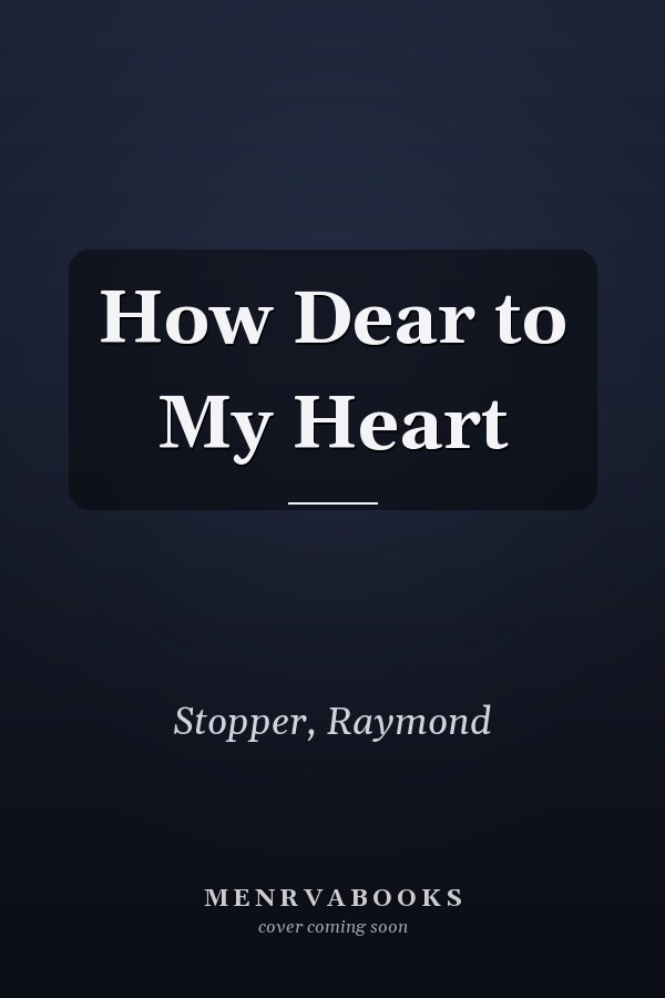 How Dear to My Heart