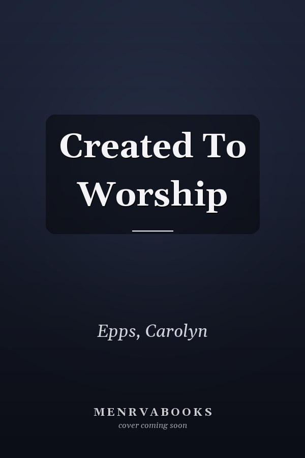 Created To Worship