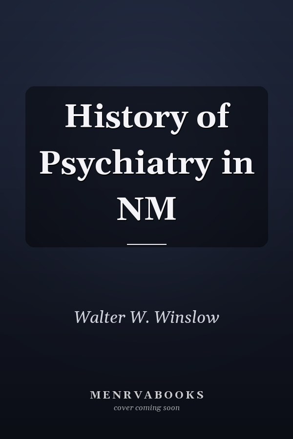 History of Psychiatry in NM