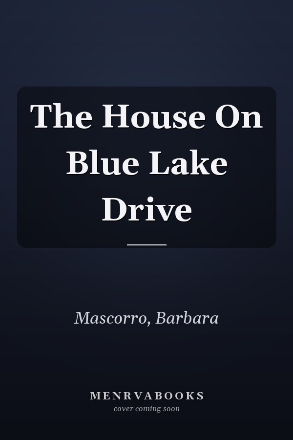 The House On Blue Lake Drive