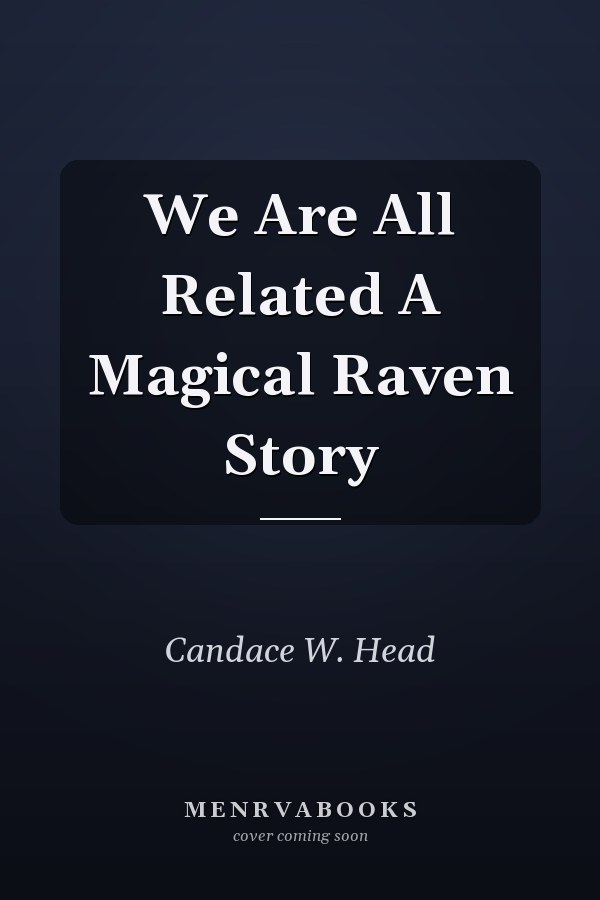 We Are All Related A Magical Raven Story