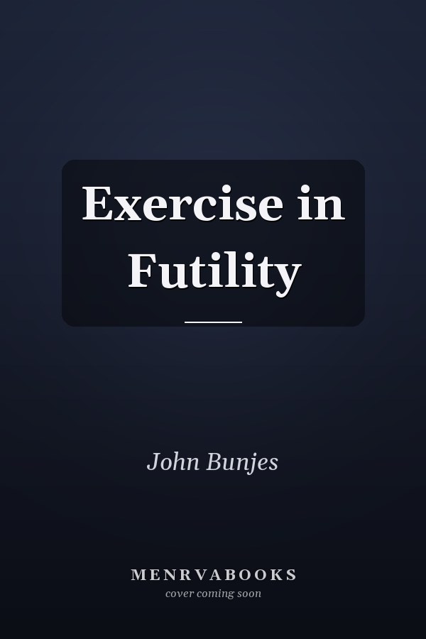 Exercise in Futility