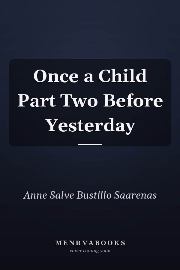 Once a Child Part Two Before Yesterday