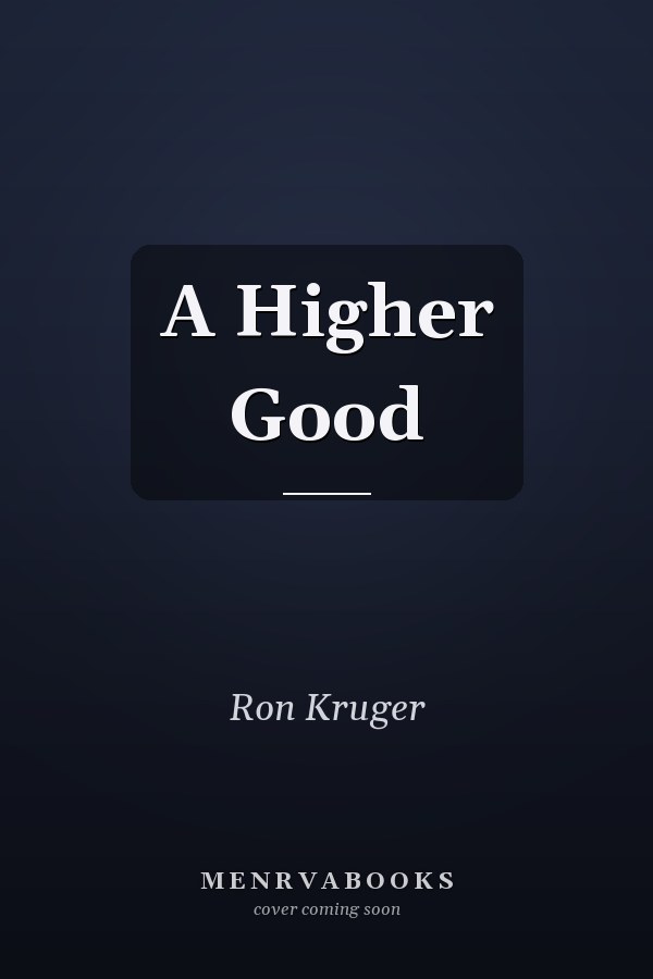 A Higher Good