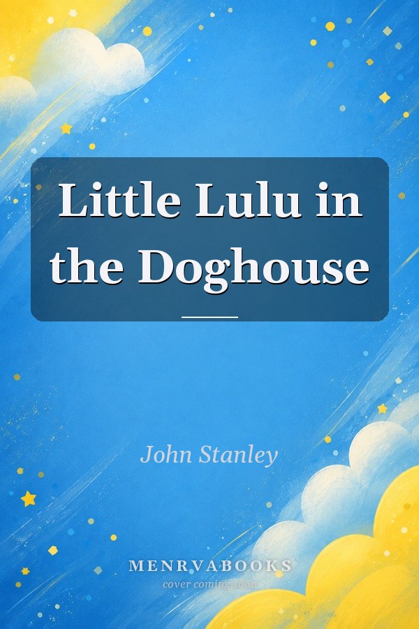 Little Lulu in the Doghouse
